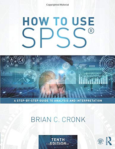 Beispielbild fr How to Use SPSS: A Step-By-Step Guide to Analysis and Interpretation zum Verkauf von Goodwill of Colorado