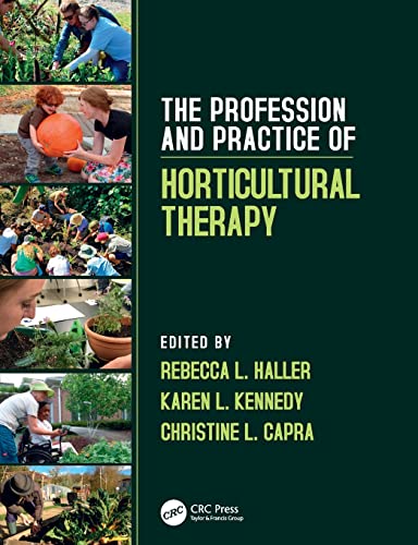 Beispielbild fr The Profession and Practice of Horticultural Therapy zum Verkauf von Monster Bookshop