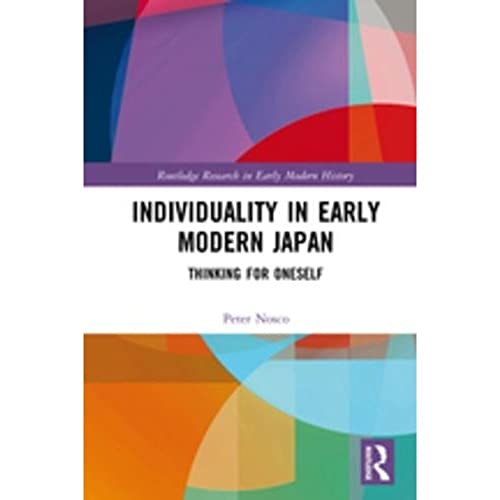 9781138308787: Individuality in Early Modern Japan: Thinking for Oneself (Routledge Research in Early Modern History)