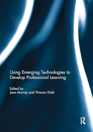9781138309449: Using Emerging Technologies to Develop Professional Learning