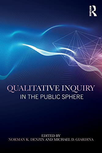 Stock image for Qualitative Inquiry in the Public Sphere for sale by Blackwell's