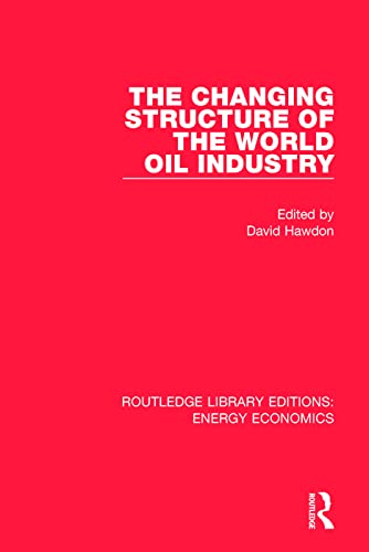 Imagen de archivo de The Changing Structure of the World Oil Industry a la venta por Blackwell's