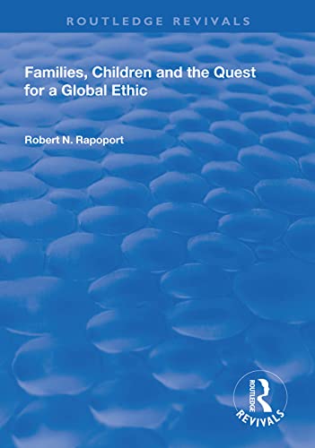 Imagen de archivo de Families, Children and the Quest for a Global Ethic (Routledge Revivals) a la venta por California Books