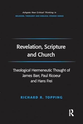 9781138311824: Revelation, Scripture and Church (Routledge New Critical Thinking in Religion, Theology and Biblical Studies)