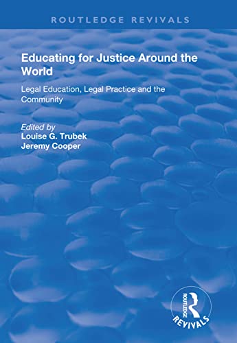 Imagen de archivo de Educating for Justice Around the World: Legal Education, Legal Practice and the Community (Routledge Revivals) a la venta por Chiron Media