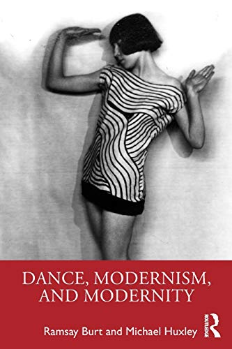 Beispielbild fr Dance, Modernism, and Modernity zum Verkauf von Blackwell's