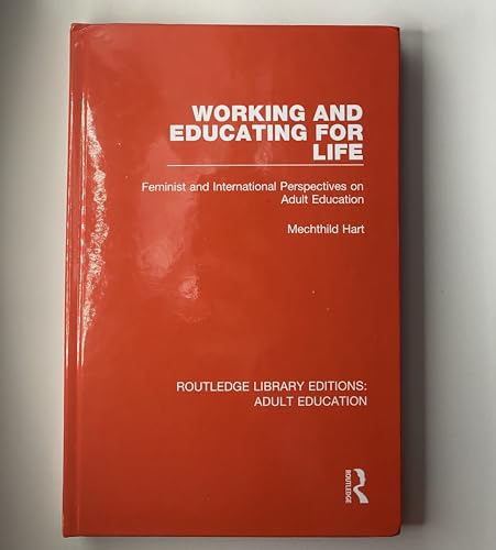 9781138313286: Working and Educating for Life: Feminist and International Perspectives on Adult Education