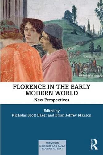 Beispielbild fr Florence in the Early Modern World zum Verkauf von Blackwell's