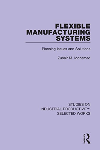 Beispielbild fr Flexible Manufacturing Systems: Planning Issues and Solutions zum Verkauf von Blackwell's