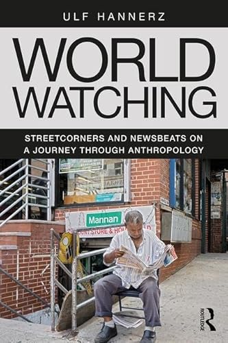 Beispielbild fr World Watching: Streetcorners and Newsbeats on a Journey through Anthropology zum Verkauf von Reuseabook