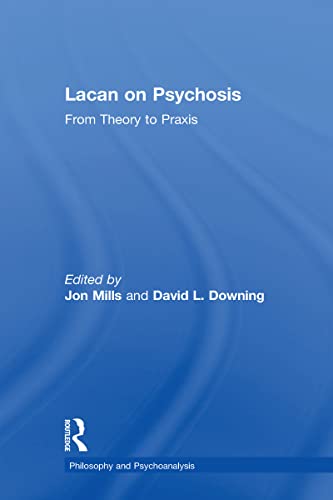 9781138315402: Lacan on Psychosis: From Theory to Praxis (Philosophy and Psychoanalysis)