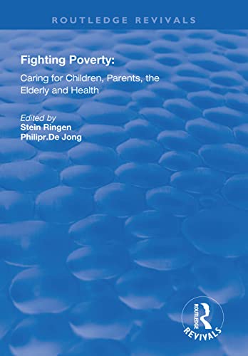 Beispielbild fr Fighting Poverty: Caring for Children, Parents, the Elderly and Health (Routledge Revivals) zum Verkauf von Books From California