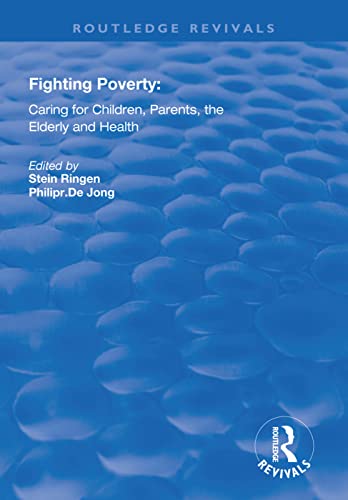 Stock image for Fighting Poverty: Caring for Children, Parents, the Elderly and Health (Routledge Revivals) for sale by Books From California