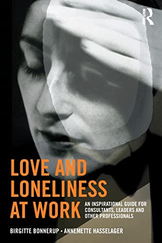 Beispielbild fr Love and Loneliness at Work zum Verkauf von Blackwell's