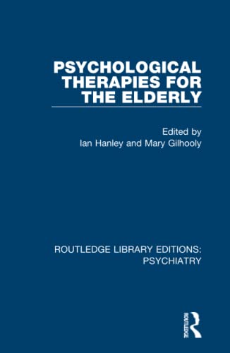 9781138315792: Psychological Therapies for the Elderly: 11 (Routledge Library Editions: Psychiatry)