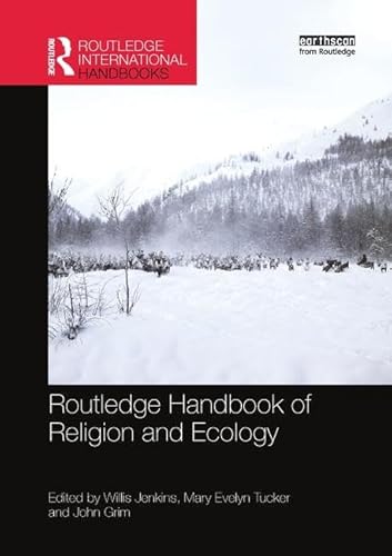 Beispielbild fr Routledge Handbook of Religion and Ecology (Routledge Environment and Sustainability Handbooks) zum Verkauf von Books Unplugged