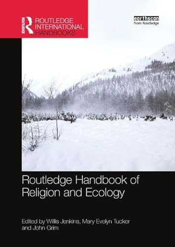 9781138315938: Routledge Handbook of Religion and Ecology