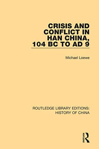 Beispielbild fr Crisis and Conflict in Han China, 104 BC to AD 9 zum Verkauf von Blackwell's