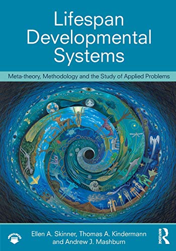 9781138316652: Lifespan Developmental Systems: Meta-theory, Methodology and the Study of Applied Problems