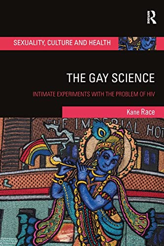 Beispielbild fr The Gay Science : Intimate Experiments with the Problem of HIV zum Verkauf von Blackwell's