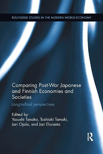 Stock image for COMPARING POST WAR JAPANESE AND FINNISH ECONOMIES AND SOCIETIES: LONGITUDINAL PERSPECTIVES for sale by Basi6 International