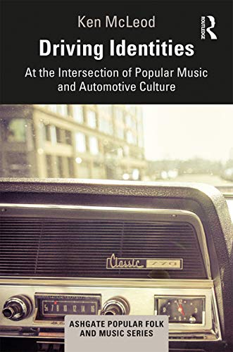 Beispielbild fr Driving Identities: At the Intersection of Popular Music and Automotive Culture (Ashgate Popular and Folk Music Series) zum Verkauf von Books From California