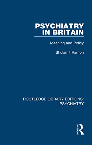 Beispielbild fr Psychiatry in Britain: Meaning and Policy zum Verkauf von Blackwell's