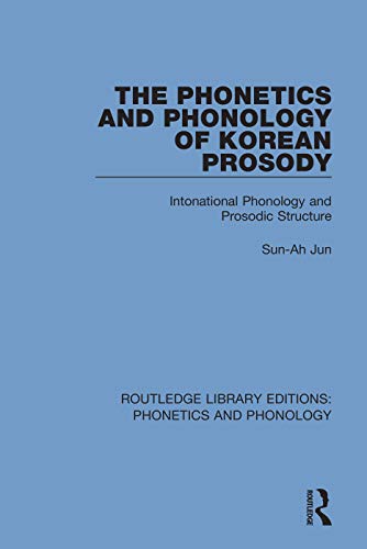 Stock image for The Phonetics and Phonology of Korean Prosody: Intonational Phonology and Prosodic Structure for sale by Blackwell's
