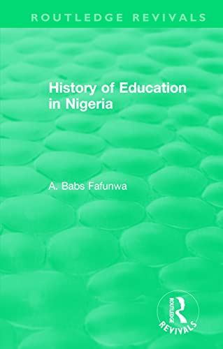 Stock image for History of Education in Nigeria (Routledge Revivals) for sale by Alplaus Books