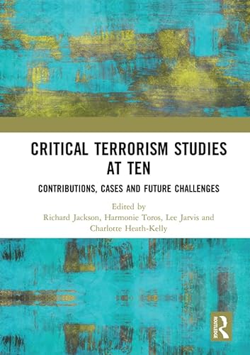 Stock image for Critical Terrorism Studies at Ten: Contributions, Cases and Future Challenges for sale by Chiron Media