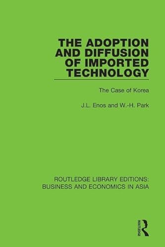 Stock image for The Adoption and Diffusion of Imported Technology: The Case of Korea (Routledge Library Editions: Business and Economics in Asia) for sale by Chiron Media