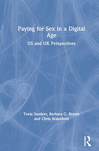 Beispielbild fr Paying for Sex in a Digital Age: US and UK Perspectives zum Verkauf von Buchpark