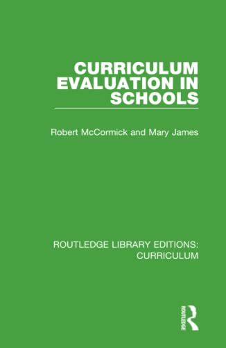 Beispielbild fr Curriculum Evaluation in Schools (Routledge Library Editions: Curriculum) zum Verkauf von Textbooks_Source