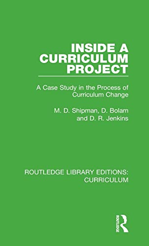 Stock image for Inside a Curriculum Project: A Case Study in the Process of Curriculum Change (Routledge Library Editions: Curriculum) for sale by Chiron Media