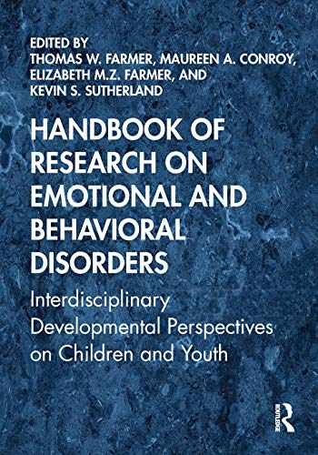 Beispielbild fr Handbook of Research on Emotional and Behavioral Disorders: Interdisciplinary Developmental Perspectives on Children and Youth zum Verkauf von Blackwell's