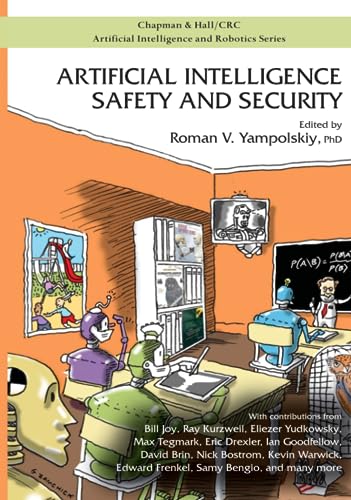 Beispielbild fr Artificial Intelligence Safety and Security (Chapman & Hall/CRC Artificial Intelligence and Robotics Series) zum Verkauf von Lucky's Textbooks