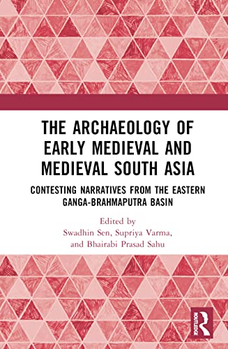 Beispielbild fr The Archaeology of Early Medieval and Medieval South Asia zum Verkauf von Blackwell's