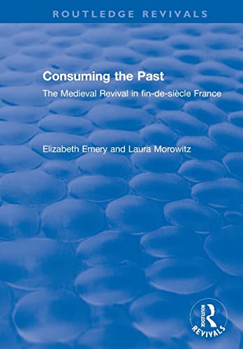 Stock image for Consuming the Past (Routledge Revivals) for sale by Lucky's Textbooks