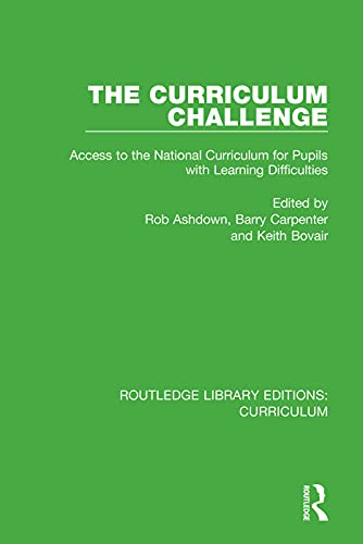 Stock image for The Curriculum Challenge: Access to the National Curriculum for Pupils with Learning Difficulties (Routledge Library Editions: Curriculum) for sale by Books Unplugged