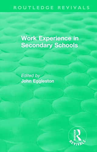 Imagen de archivo de Work Experience in Secondary Schools (Routledge Revivals) a la venta por Chiron Media