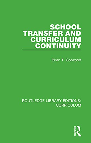 9781138321649: School Transfer and Curriculum Continuity (Routledge Library Editions: Curriculum)