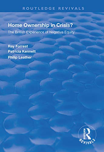 9781138322790: Home Ownership in Crisis?: The British Experience of Negative Equity (Routledge Revivals)