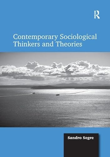 Stock image for Contemporary Sociological Thinkers and Theories for sale by Blackwell's