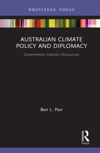 9781138323827: Australian Climate Policy and Diplomacy: Government-Industry Discourses
