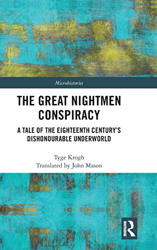 Stock image for The Great Nightmen Conspiracy: A Tale of the 18th Century?s Dishonourable Underworld (Microhistories) for sale by Reuseabook