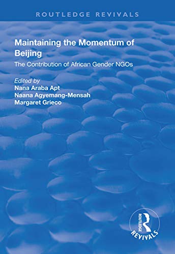 9781138324305: Maintaining the Momentum of Beijing: The Contribution of African Gender NGOs (Routledge Revivals)