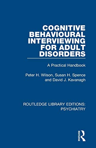 Stock image for Cognitive Behavioural Interviewing for Adult Disorders (Routledge Library Editions: Psychiatry) for sale by Lucky's Textbooks