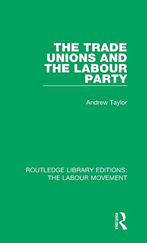 Stock image for The Trade Unions and the Labour Party for sale by Blackwell's