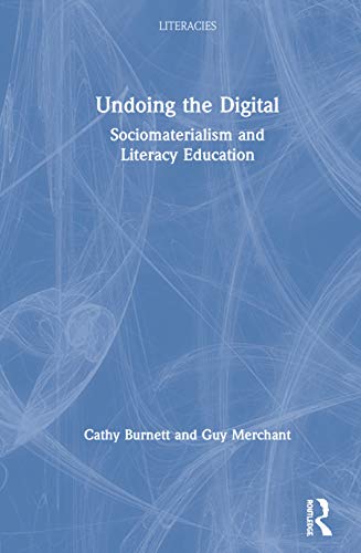 Beispielbild fr Undoing the Digital: Sociomaterialism and Literacy Education zum Verkauf von Buchpark