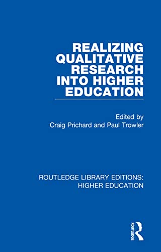 Beispielbild fr Realizing Qualitative Research into Higher Education (Routledge Library Editions: Higher Education) zum Verkauf von Red's Corner LLC